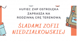 Rodzinna gra miejska „Śladami Zofii Niedziałkowskiej”